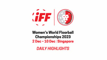 Women's World Floorball Championships 2023 Daily Highlights