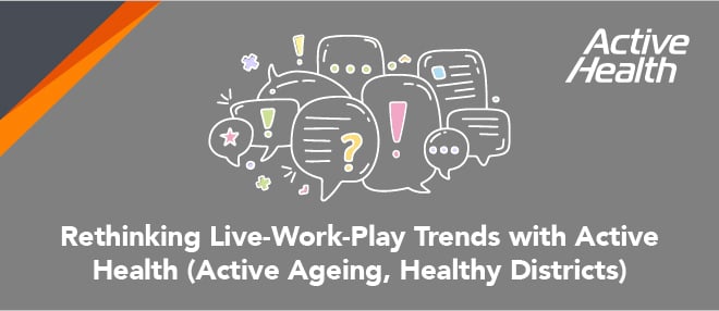Active Ageing, Healthy Districts