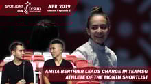 Fencer Amita Berthier leads charge in Athlete of the Month Nominees | Spotlight on Team Singapore with John Yeong and Duncan Elias [season 1 ep 2]